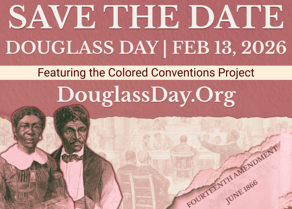 Save the Date announcement for Douglass Day on February 13, 2026, featuring the Colored Conventions Project. The design shows historical illustrations of Dred Scott and Harriet Robinson Scott, with a faded convention scene in the background. A torn paper effect reveals 'Fourteenth Amendment, June 1866.' Website: DouglassDay.Org. Color scheme has pink and cream colors.